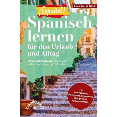 Inma Porcal Piñol - ¡Español! Spanisch lernen für den Urlaub und Alltag: Ohne Vorkenntnisse schnell und einfach verstehen, und mitreden ¿ mit Audio, Wortschatz, Grammatik - Preis vom 17.06.2026 05:34:31 h Inma Porcal Piñol - ¡Español! Spanisch lernen für den Urlaub und Alltag: Ohne Vorkenntnisse schnell und einfach verstehen, und mitreden ¿ mit Audio, Wortschatz, Grammatik - Preis vom 17.06.2026 05:34:31 h