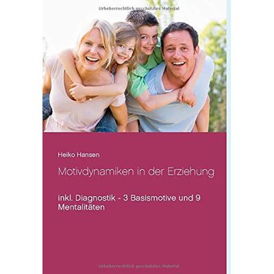 Hansen Motivdynamiken in der Erziehung: inkl. Diagnostik - 3 Basismotive und 9 Mentalitäten - Preis vom 23.06.2026 11:45:09 h Hansen Motivdynamiken in der Erziehung: inkl. Diagnostik - 3 Basismotive und 9 Mentalitäten - Preis vom 23.06.2026 11:45:09 h