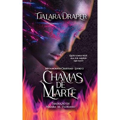 Tjalara Draper - Chamas de Marte (Metamorfos Celestiais) - Preis vom 22.09.2026 03:35:57 h Tjalara Draper - Chamas de Marte (Metamorfos Celestiais) - Preis vom 22.09.2026 03:35:57 h