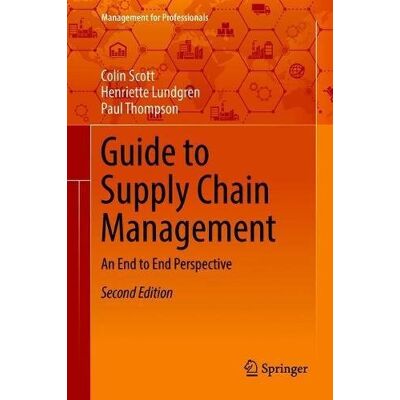 Scott Guide to Supply Chain Management: An End to End Perspective (Management for Professionals) - Preis vom 18.06.2026 05:44:55 h Scott Guide to Supply Chain Management: An End to End Perspective (Management for Professionals) - Preis vom 18.06.2026 05:44:55 h