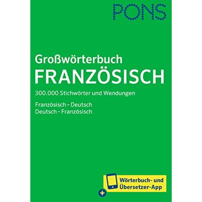 PONS Großwörterbuch Französisch: Französisch-Deutsch / Deutsch-Französisch mit Wörterbuch-App - Preis vom 07.08.2026 11:47:26 h PONS Großwörterbuch Französisch: Französisch-Deutsch / Deutsch-Französisch mit Wörterbuch-App - Preis vom 07.08.2026 11:47:26 h