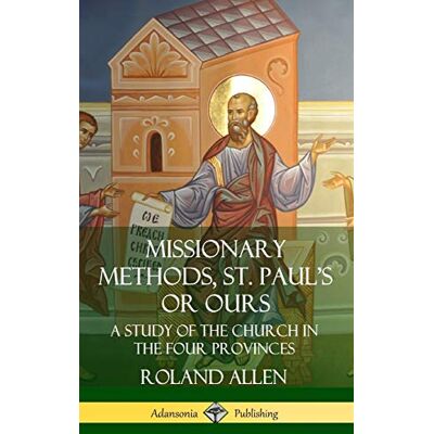 Roland Missionary Methods, St. Paul's or Ours: A Study of the Church in the Four Provinces (Hardcover) - Preis vom 22.06.2026 23:23:57 h Roland Missionary Methods, St. Paul's or Ours: A Study of the Church in the Four Provinces (Hardcover) - Preis vom 22.06.2026 23:23:57 h