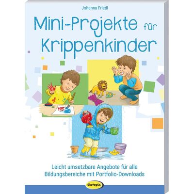 Johanna Friedl - Mini-Projekte für Krippenkinder - Leicht umsetzbare Angebote für alle Bildungsbereiche mit Portfolio-Downloads - Preis vom 20.06.2026 05:23:55 h Johanna Friedl - Mini-Projekte für Krippenkinder - Leicht umsetzbare Angebote für alle Bildungsbereiche mit Portfolio-Downloads - Preis vom 20.06.2026 05:23:55 h