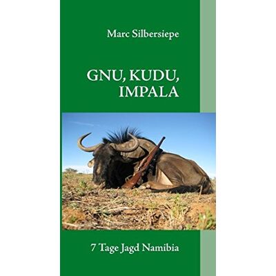 Marc GNU, KUDU, IMPALA: 7 Tage Jagd in Namibia - Preis vom 21.06.2026 05:42:24 h Marc GNU, KUDU, IMPALA: 7 Tage Jagd in Namibia - Preis vom 21.06.2026 05:42:24 h