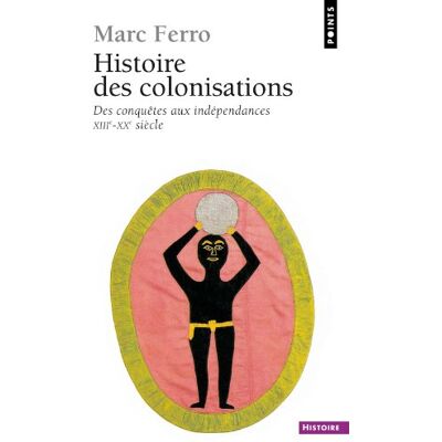 Marc Histoire des colonisations : des conquêtes aux indépendances, XIIIe-XXe siècle - Preis vom 19.06.2026 05:29:47 h Marc Histoire des colonisations : des conquêtes aux indépendances, XIIIe-XXe siècle - Preis vom 19.06.2026 05:29:47 h