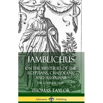 Taylor Iamblichus on the Mysteries of the Egyptians, Chaldeans, and Assyrians: The Complete Text (Hardcover) - Preis vom 24.06.2026 19:44:00 h Taylor Iamblichus on the Mysteries of the Egyptians, Chaldeans, and Assyrians: The Complete Text (Hardcover) - Preis vom 24.06.2026 19:44:00 h
