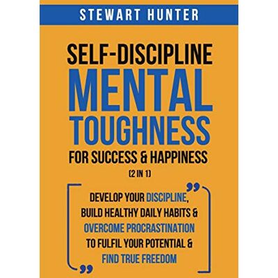 Hunter Self-Discipline & Mental Toughness For Success & Happiness (2 in 1): Develop Your Discipline, Build Healthy Daily Habits & Overcome Procrastination To Fulfil Your Potential & Find True Freedom - Preis vom 23.06.2026 11:45:09 h Hunter Self-Discipline & Mental Toughness For Success & Happiness (2 in 1): Develop Your Discipline, Build Healthy Daily Habits & Overcome Procrastination To Fulfil Your Potential & Find True Freedom - Preis vom 23.06.2026 11:45:09 h