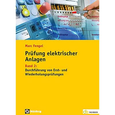Marc Prüfung elektrischer Anlagen: Band 2: Durchführung von Erst- und Wiederholungsprüfungen (de-Fachwissen) - Preis vom 25.06.2026 23:23:36 h Marc Prüfung elektrischer Anlagen: Band 2: Durchführung von Erst- und Wiederholungsprüfungen (de-Fachwissen) - Preis vom 25.06.2026 23:23:36 h