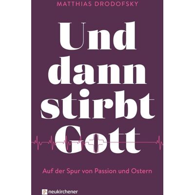 Matthias Drodofsky - Und dann stirbt Gott - Preis vom 17.06.2026 05:34:31 h Matthias Drodofsky - Und dann stirbt Gott - Preis vom 17.06.2026 05:34:31 h