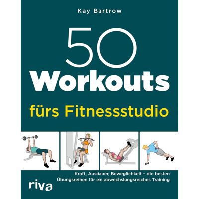 Kay Bartrow - 50 Workouts fürs Fitnessstudio - Preis vom 24.06.2026 07:42:13 h Kay Bartrow - 50 Workouts fürs Fitnessstudio - Preis vom 24.06.2026 07:42:13 h