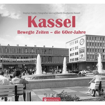 Franke Kassel. Bewegte Zeiten – die 60er Jahre - Erinnerungen an die bewegten 60er Jahre – Kassel im Wandel der Zeit (Historischer Bildband) - Preis vom 24.06.2026 07:42:13 h Franke Kassel. Bewegte Zeiten – die 60er Jahre - Erinnerungen an die bewegten 60er Jahre – Kassel im Wandel der Zeit (Historischer Bildband) - Preis vom 24.06.2026 07:42:13 h