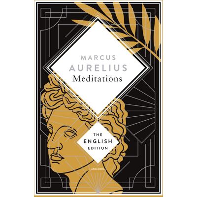Marcus Aurelius - Aurelius - Meditations. A special edition hardcover embossed with silver foil: Find inspiration in a spiritual classic of stoic philosophy (The English Edition, Band 15) - Preis vom 17.06.2026 05:34:31 h Marcus Aurelius - Aurelius - Meditations. A special edition hardcover embossed with silver foil: Find inspiration in a spiritual classic of stoic philosophy (The English Edition, Band 15) - Preis vom 17.06.2026 05:34:31 h