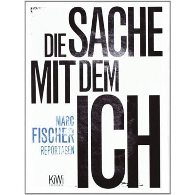 Marc Die Sache mit dem Ich: Reportagen - Preis vom 20.06.2026 05:23:55 h Marc Die Sache mit dem Ich: Reportagen - Preis vom 20.06.2026 05:23:55 h