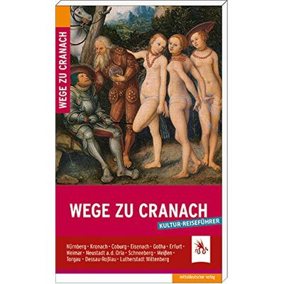 Roland Wege zu Cranach. Kulturreiseführer - Preis vom 19.06.2026 05:29:47 h Roland Wege zu Cranach. Kulturreiseführer - Preis vom 19.06.2026 05:29:47 h