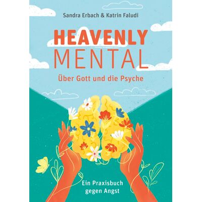 Heavenly Mental – Über Gott und die Psyche: Ein Praxisbuch gegen Angst - Preis vom 19.06.2026 05:29:47 h Heavenly Mental – Über Gott und die Psyche: Ein Praxisbuch gegen Angst - Preis vom 19.06.2026 05:29:47 h