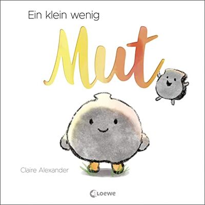 Claire Alexander - Ein klein wenig Mut: Bilderbuch über Zusammenhalt und neue Erfahrungen für Kinder ab 4 Jahren - Preis vom 23.06.2026 11:45:09 h Claire Alexander - Ein klein wenig Mut: Bilderbuch über Zusammenhalt und neue Erfahrungen für Kinder ab 4 Jahren - Preis vom 23.06.2026 11:45:09 h