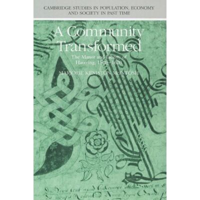 McIntosh, Marjorie Keniston - A Community Transformed: The Manor and Liberty of Havering, 1500-1620: The Manor and Liberty of Havering-Atte-Bower 1500 1620 (Cambridge Studies in ... Economy and Society in Past Time, Band 16) - Preis vom 22.09.2026 03:35:5 McIntosh, Marjorie Keniston - A Community Transformed: The Manor and Liberty of Havering, 1500-1620: The Manor and Liberty of Havering-Atte-Bower 1500 1620 (Cambridge Studies in ... Economy and Society in Past Time, Band 16) - Preis vom 22.09.2026 03:35:5