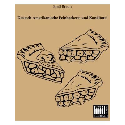 Braun Deutsch-Amerikanische Feinbaeckerei und Konditorei - Preis vom 19.06.2026 05:29:47 h Braun Deutsch-Amerikanische Feinbaeckerei und Konditorei - Preis vom 19.06.2026 05:29:47 h