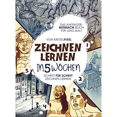 KRITZELPIXEL - Zeichnen lernen in 5 Wochen: Garantiert zeichnen lernen: Das Anfänger-Mitmach-Buch für Kinder & Erwachsene: Schritt für Schritt mit Übungsseiten & QR-Codes zu Erklärvideos - Preis vom 17.06.2026 05:34:31 h KRITZELPIXEL - Zeichnen lernen in 5 Wochen: Garantiert zeichnen lernen: Das Anfänger-Mitmach-Buch für Kinder & Erwachsene: Schritt für Schritt mit Übungsseiten & QR-Codes zu Erklärvideos - Preis vom 17.06.2026 05:34:31 h