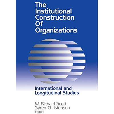 Scott The Institutional Construction of Organizations: International and Longitudinal Studies - Preis vom 16.06.2026 05:30:18 h Scott The Institutional Construction of Organizations: International and Longitudinal Studies - Preis vom 16.06.2026 05:30:18 h