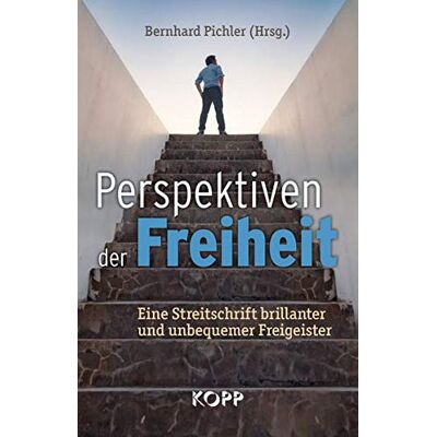 Bernhard Pichler - Perspektiven der Freiheit: Eine Streitschrift brillanter und unbequemer Freigeister - Preis vom 22.09.2026 03:35:57 h Bernhard Pichler - Perspektiven der Freiheit: Eine Streitschrift brillanter und unbequemer Freigeister - Preis vom 22.09.2026 03:35:57 h
