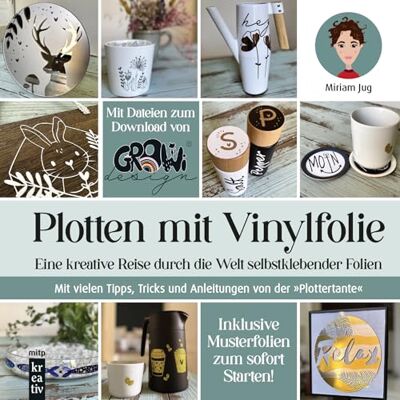 Miriam Jug - Plotten mit Vinylfolie: Eine kreative Reise durch die Welt selbstklebender Folien. Mit vielen Tipps, Tricks und Anleitungen von der Plottertante (mitp Kreativ) - Preis vom 17.06.2026 05:34:31 h Miriam Jug - Plotten mit Vinylfolie: Eine kreative Reise durch die Welt selbstklebender Folien. Mit vielen Tipps, Tricks und Anleitungen von der Plottertante (mitp Kreativ) - Preis vom 17.06.2026 05:34:31 h