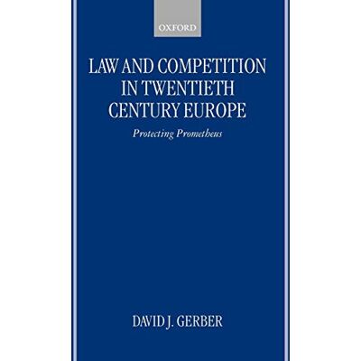 Gerber Law and Competition in Twentieth Century Europe: Protecting Prometheus - Preis vom 22.06.2026 11:45:37 h Gerber Law and Competition in Twentieth Century Europe: Protecting Prometheus - Preis vom 22.06.2026 11:45:37 h