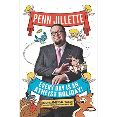 Penn Jillette - Every Day Is an Atheist Holiday!: More Magical Tales from the Bestselling Author of God, No! - Preis vom 22.09.2026 03:35:57 h Penn Jillette - Every Day Is an Atheist Holiday!: More Magical Tales from the Bestselling Author of God, No! - Preis vom 22.09.2026 03:35:57 h