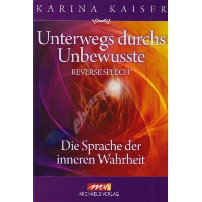 Kaiser Unterwegs durchs Unbewusste - Reverse Speech: Die Sprache der inneren Wahrheit - Preis vom 24.06.2026 07:42:13 h Kaiser Unterwegs durchs Unbewusste - Reverse Speech: Die Sprache der inneren Wahrheit - Preis vom 24.06.2026 07:42:13 h
