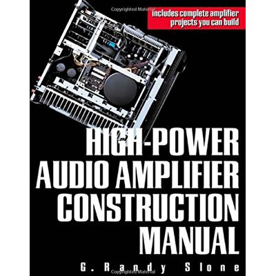 Randy Slone - High-Power Audio Amplifier Construction Manual: 50 to 500 Watts for the Audio Perfectionist - Preis vom 18.06.2026 05:44:55 h Randy Slone - High-Power Audio Amplifier Construction Manual: 50 to 500 Watts for the Audio Perfectionist - Preis vom 18.06.2026 05:44:55 h