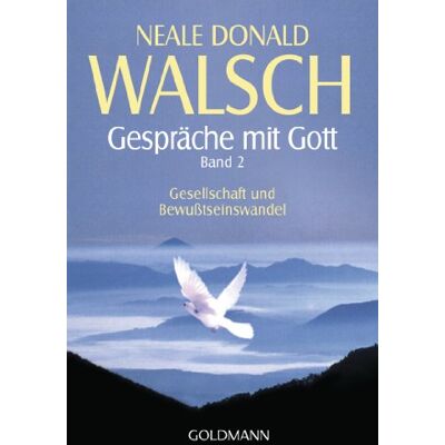 Walsch, Neale Donald - Gespräche mit Gott - Band 2: Gesellschaft und Bewußtseinswandel - Preis vom 23.06.2026 11:45:09 h Walsch, Neale Donald - Gespräche mit Gott - Band 2: Gesellschaft und Bewußtseinswandel - Preis vom 23.06.2026 11:45:09 h