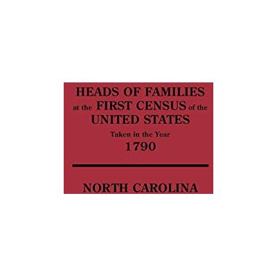 United States - Heads of Families at the First Census of the United States Taken in the Year 1790: North Carolina - Preis vom 22.09.2026 03:35:57 h United States - Heads of Families at the First Census of the United States Taken in the Year 1790: North Carolina - Preis vom 22.09.2026 03:35:57 h