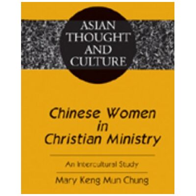 Chung, Mary K.M. - Chinese Women in Christian Ministry: An Intercultural Study (Asian Thought and Culture) - Preis vom 22.09.2026 03:35:57 h Chung, Mary K.M. - Chinese Women in Christian Ministry: An Intercultural Study (Asian Thought and Culture) - Preis vom 22.09.2026 03:35:57 h