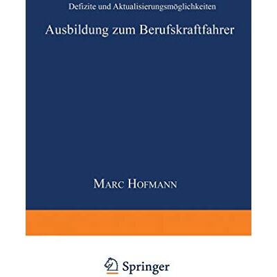 Marc Ausbildung zum Berufskraftfahrer: Defizite Und Aktualisierungsmöglichkeiten (System Mensch - Technik - Umwelt, Schriftenreihe Der Verkehrsakademien . ... Bayern/Hessen/Sachsen/Thüringen e.V., Band 3) - Preis vom 20.06.2026 05:23:55 h Marc Ausbildung zum Berufskraftfahrer: Defizite Und Aktualisierungsmöglichkeiten (System Mensch - Technik - Umwelt, Schriftenreihe Der Verkehrsakademien . ... Bayern/Hessen/Sachsen/Thüringen e.V., Band 3) - Preis vom 20.06.2026 05:23:55 h