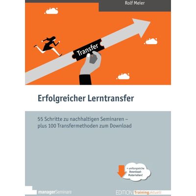 Rolf Meier - Erfolgreicher Lerntransfer. 55 Schritte zu nachhaltigen Seminaren – plus 100 Transfermethoden zum Download (Edition Training aktuell) - Preis vom 17.06.2026 05:34:31 h Rolf Meier - Erfolgreicher Lerntransfer. 55 Schritte zu nachhaltigen Seminaren – plus 100 Transfermethoden zum Download (Edition Training aktuell) - Preis vom 17.06.2026 05:34:31 h