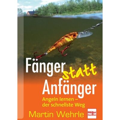Martin Wehrle - Fänger statt Anfänger: Angeln lernen - der schnellste Weg - Preis vom 26.06.2026 19:40:26 h Martin Wehrle - Fänger statt Anfänger: Angeln lernen - der schnellste Weg - Preis vom 26.06.2026 19:40:26 h