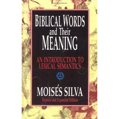 Silva Biblical Words and Their Meaning: An Introduction to Lexical Semantics - Preis vom 23.06.2026 11:45:09 h Silva Biblical Words and Their Meaning: An Introduction to Lexical Semantics - Preis vom 23.06.2026 11:45:09 h