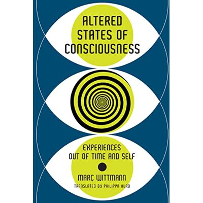 Marc Altered States of Consciousness: Experiences Out of Time and Self - Preis vom 21.06.2026 05:42:24 h Marc Altered States of Consciousness: Experiences Out of Time and Self - Preis vom 21.06.2026 05:42:24 h