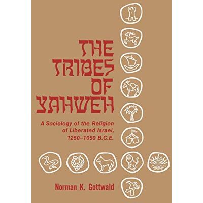 Norman The Tribes of Yahweh: A Sociology of Religion of LIberated Israel 1250-1050 B.C.E. - Preis vom 24.06.2026 07:42:13 h Norman The Tribes of Yahweh: A Sociology of Religion of LIberated Israel 1250-1050 B.C.E. - Preis vom 24.06.2026 07:42:13 h