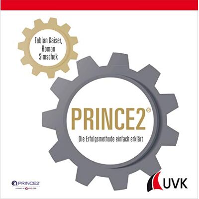 Kaiser PRINCE2. Die Erfolgsmethode einfach erklärt - Preis vom 24.06.2026 07:42:13 h Kaiser PRINCE2. Die Erfolgsmethode einfach erklärt - Preis vom 24.06.2026 07:42:13 h