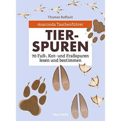 Thomas Baffault - Anaconda Taschenführer Tierspuren. 70 Fuß-, Kot- und Fraßspuren lesen und bestimmen: Fährtenlesen leichtgemacht - Preis vom 17.06.2026 05:34:31 h Thomas Baffault - Anaconda Taschenführer Tierspuren. 70 Fuß-, Kot- und Fraßspuren lesen und bestimmen: Fährtenlesen leichtgemacht - Preis vom 17.06.2026 05:34:31 h