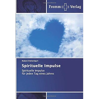 Roland Spirituelle Impulse: Spirituelle Impulse für jeden Tag eines Jahres - Preis vom 22.06.2026 23:23:57 h Roland Spirituelle Impulse: Spirituelle Impulse für jeden Tag eines Jahres - Preis vom 22.06.2026 23:23:57 h