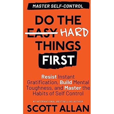 Scott Do the Hard Things First: Master Self-Control: Resist Instant Gratification, Build Mental Toughness, and Master the Habits of Self Control (Do the Hard Things First Series, Band 2) - Preis vom 20.06.2026 05:23:55 h Scott Do the Hard Things First: Master Self-Control: Resist Instant Gratification, Build Mental Toughness, and Master the Habits of Self Control (Do the Hard Things First Series, Band 2) - Preis vom 20.06.2026 05:23:55 h