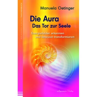 Manuela Oetinger - Die Aura - Das Tor zur Seele - Energiefelder erkennen und bewusst transformieren - Preis vom 07.08.2026 11:47:26 h Manuela Oetinger - Die Aura - Das Tor zur Seele - Energiefelder erkennen und bewusst transformieren - Preis vom 07.08.2026 11:47:26 h
