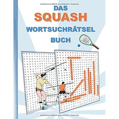 Brian Gagg - DAS SQUASH WORTSUCHRÄTSEL BUCH: Rätsel Suchsel Worträtsel Sport Rückschlagsport Ballsport Weihnachten Geburtstag Ostern Halloween Nikolaus Geburtstag ... Senioren Rentner Studenten Schüler Schule - Preis vom 23.06.2026 11:45:09 h Brian Gagg - DAS SQUASH WORTSUCHRÄTSEL BUCH: Rätsel Suchsel Worträtsel Sport Rückschlagsport Ballsport Weihnachten Geburtstag Ostern Halloween Nikolaus Geburtstag ... Senioren Rentner Studenten Schüler Schule - Preis vom 23.06.2026 11:45:09 h