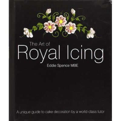 Spence, Eddie, MBE - The Art of Royal Icing - Preis vom 22.06.2026 23:23:57 h Spence, Eddie, MBE - The Art of Royal Icing - Preis vom 22.06.2026 23:23:57 h