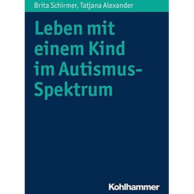 Brita Leben mit einem Kind im Autismus-Spektrum - Preis vom 19.06.2026 05:29:47 h Brita Leben mit einem Kind im Autismus-Spektrum - Preis vom 19.06.2026 05:29:47 h