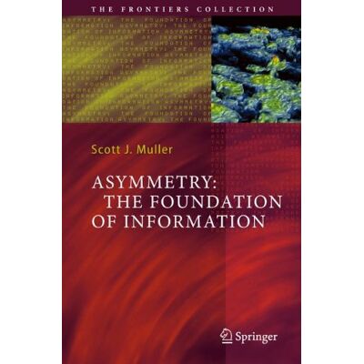 Scott Asymmetry: The Foundation of Information (The Frontiers Collection) - Preis vom 19.06.2026 05:29:47 h Scott Asymmetry: The Foundation of Information (The Frontiers Collection) - Preis vom 19.06.2026 05:29:47 h