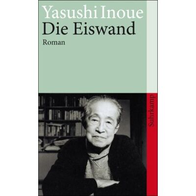 Yasushi Inoue - Die Eiswand: Roman (suhrkamp taschenbuch) - Preis vom 07.08.2026 11:47:26 h Yasushi Inoue - Die Eiswand: Roman (suhrkamp taschenbuch) - Preis vom 07.08.2026 11:47:26 h