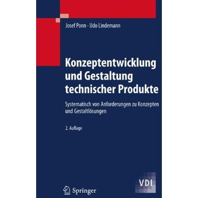 Josef Ponn - Konzeptentwicklung und Gestaltung technischer Produkte: Systematisch von Anforderungen zu Konzepten und Gestaltlösungen (VDI-Buch) - Preis vom 24.06.2026 19:44:00 h Josef Ponn - Konzeptentwicklung und Gestaltung technischer Produkte: Systematisch von Anforderungen zu Konzepten und Gestaltlösungen (VDI-Buch) - Preis vom 24.06.2026 19:44:00 h